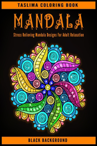 Mandala Stress Relieving Mandala Designs For Adult Relaxation