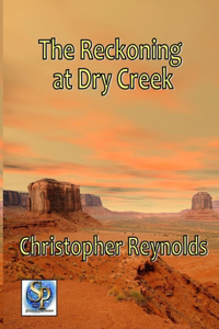 Reckoning at Dry Creek