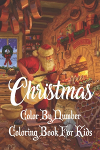 Christmas Color By Number Coloring Book For Kids