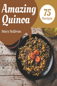 75 Amazing Quinoa Recipes