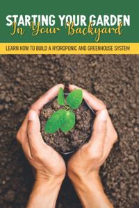 Starting Your Garden In Your Backyard