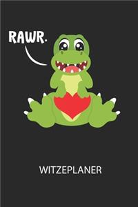 RAWR. - Witzeplaner: Hilfestellung, um neue Witze zu finden und für immer festzuhalten!