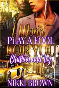 I Won't Play A Fool For You