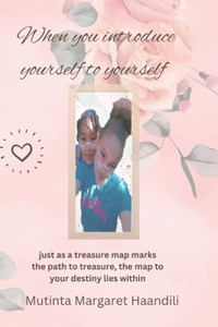 When you introduce your self to yourself