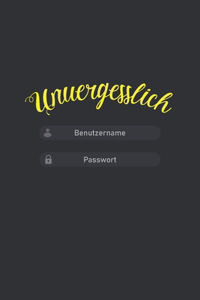 Unvergesslich Benutzername Passwort