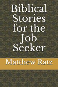 Biblical Stories for the Job Seeker