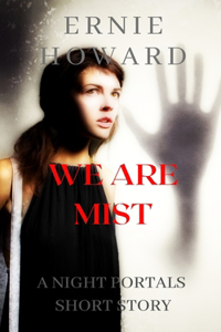 We Are Mist