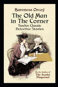 The Old Man in the Corner Illustrated