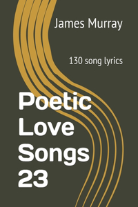 Poetic Love Songs 23