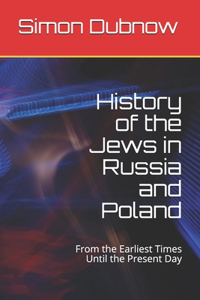 History of the Jews in Russia and Poland