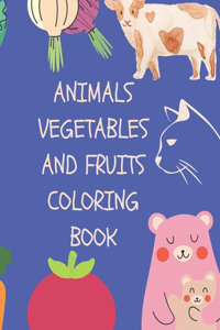 Animals, Vegetables And Fruits Coloring Book
