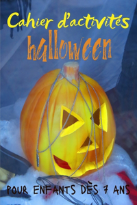 Cahier d'activite´s halloween pour enfants dès 7 ans