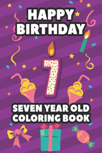 Happy Birthday 7 Seven Year Old Coloring Book