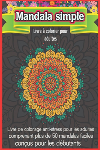 Mandala Simple Livre à colorier pour adultes