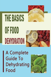 Basics Of Food Dehydration