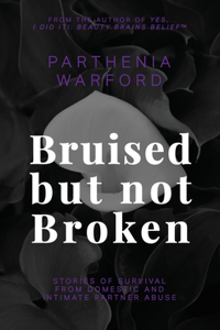Bruised but not Broken