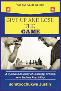 Give Up and Lose the Game