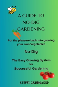 Guide to No-Dig Gardening