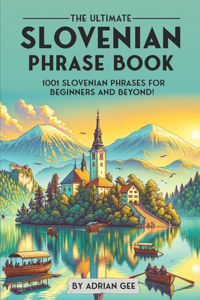 The Ultimate Slovenian Phrase Book