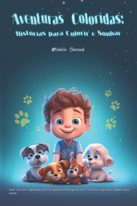 Aventuras Coloridas- Historias para Colorir e Sonhar