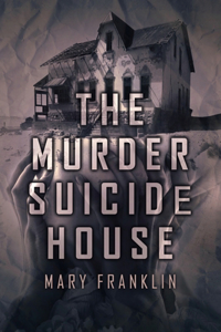 Murder Suicide House