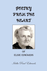 Poetry from the Heart of Elsie Edwards