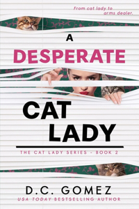Desperate Cat Lady