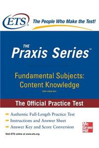Fundamental Subjects: Content Knowledge: Practice Test