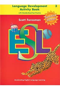 Scott Foresman ESL Sunshine Edition Language Development Activity Book G G