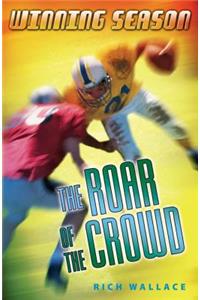 The Roar of the Crowd