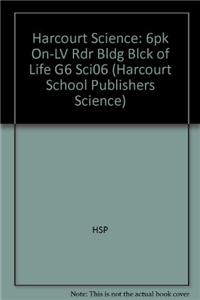 Harcourt Science: 6pk On-LV Rdr Bldg Blck of Life G6 Sci06