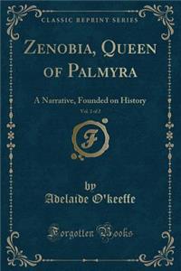 Zenobia, Queen of Palmyra, Vol. 2 of 2