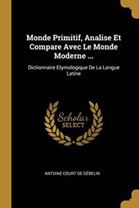Monde Primitif, Analise Et Compare Avec Le Monde Moderne ...
