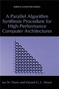Parallel Algorithm Synthesis Procedure for High-Performance Computer Architectures