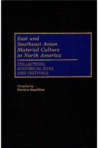 East and Southeast Asian Material Culture in North America: