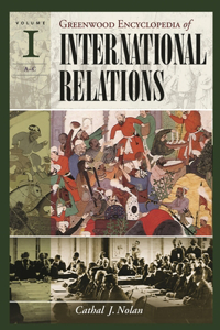 Greenwood Encyclopedia of International Relations [4 Volumes]