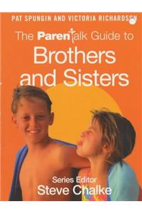 The Parentalk Guide to Brothers and Sisters