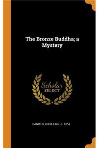 Bronze Buddha; a Mystery