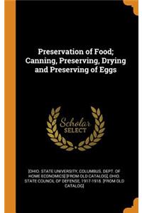 Preservation of Food; Canning, Preserving, Drying and Preserving of Eggs