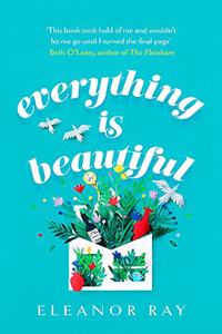 Everything is Beautiful:  'the most uplifting book of the year' Good Housekeeping