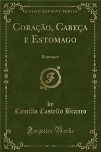 Coração, Cabeça E Estomago