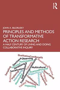 Principles and Methods of Transformative Action Research