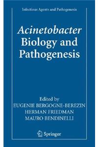 Acinetobacter Biology and Pathogenesis