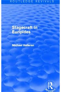 Stagecraft in Euripides (Routledge Revivals)