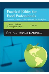 Practical Ethics for Food Professionals