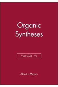 Organic Syntheses, Volume 70