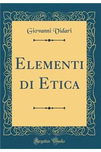 Elementi di Etica (Classic Reprint)