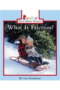 What is Friction?