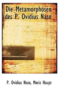 Die Metamorphosen Des P. Ovidius Naso