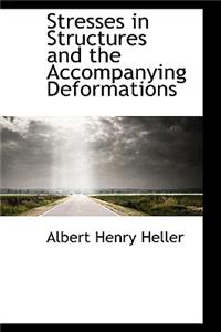 Stresses in Structures and the Accompanying Deformations